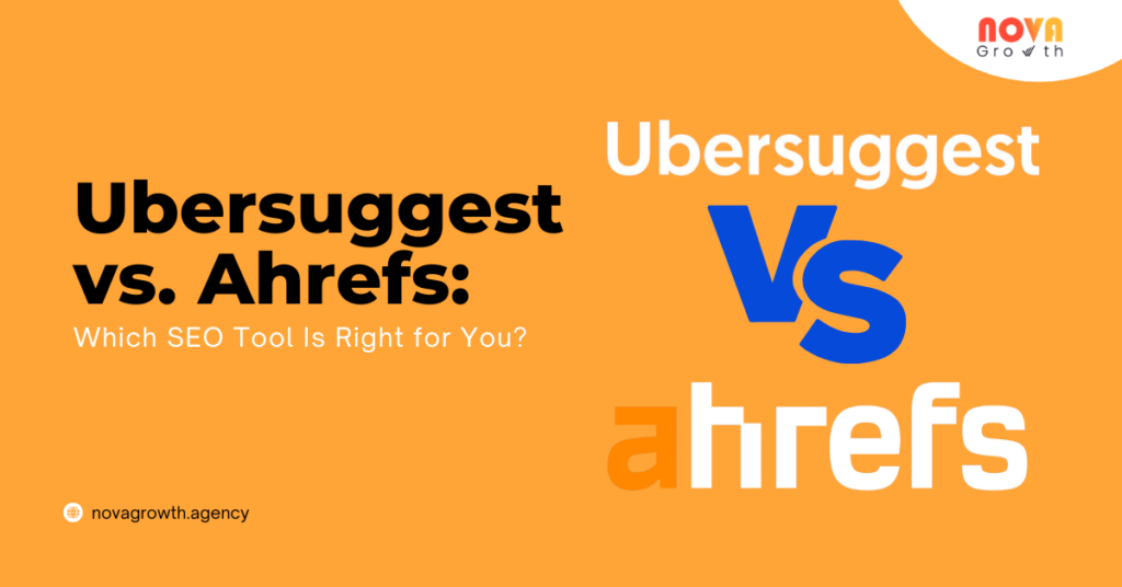 Ubersuggest vs. Ahrefs